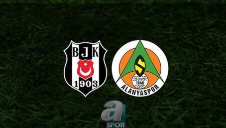 BEŞİKTAŞ ALANYASPOR MAÇI CANLI | Beşiktaş maçı ne zaman, saat kaçta? Beşiktaş – Alanyaspor maçı hangi kanalda?