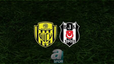 MKE Ankaragücü – Beşiktaş maçı CANLI İZLE | Beşiktaş maçı ne vakit? Saat kaçta ve hangi kanalda?