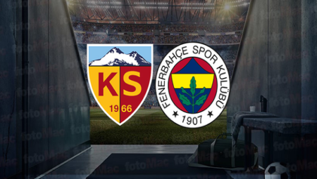 Mondihome Kayserispor – Fenerbahçe CANLI İZLE | Trendyol Süper Lig